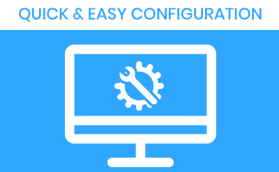 Quick & Easy Configuration
